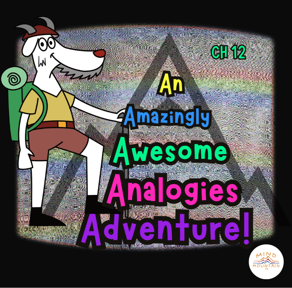 AN AMAZINGLY AWESOME ANALOGY ADVENTURE – Mind Mountain Co