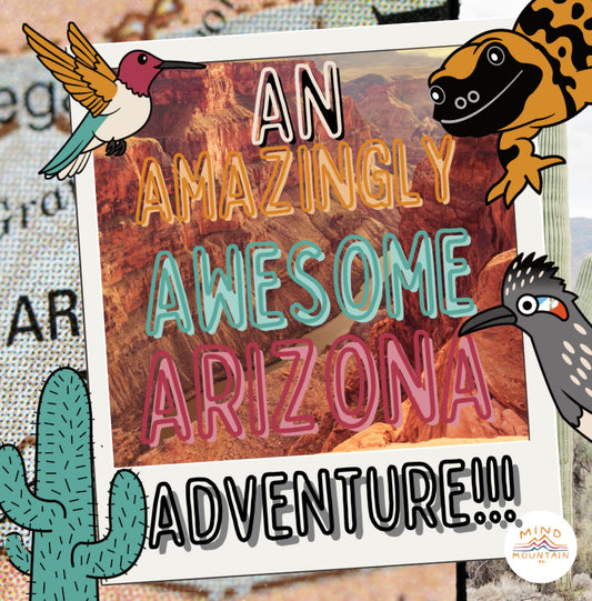 An Amazingly Awesome Arizona Adventure!