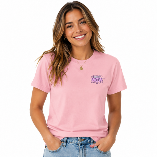 Be Here WOW | Adult Tee