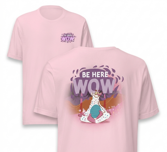 Be Here WOW | Adult Tee