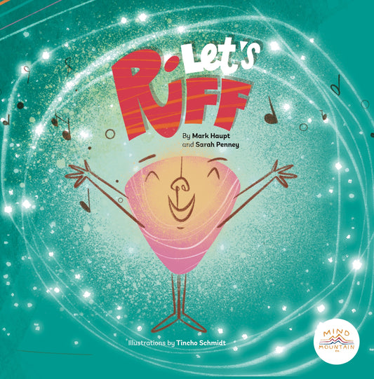 Let’s Riff – A Musical Story of Finding Your Melody