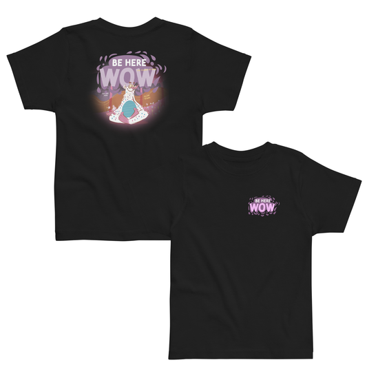 Be Here WOW | Toddler Tee