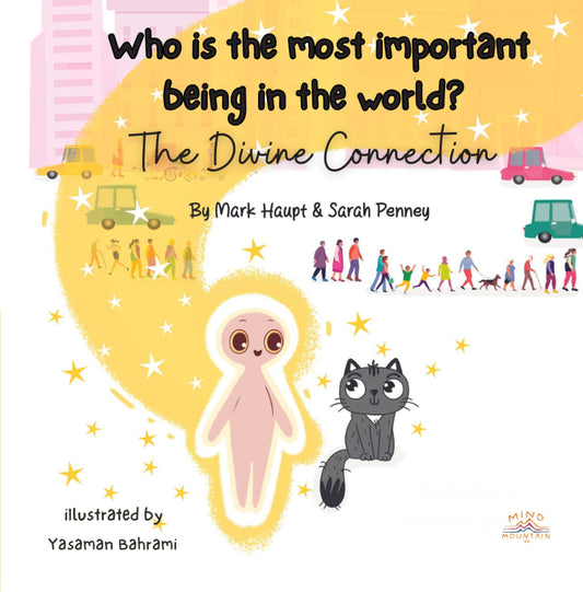 Who Is the Most Important Being in the World? – The Divine Connection