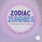 Zodiac Zummies – The Magic in Our Tummies